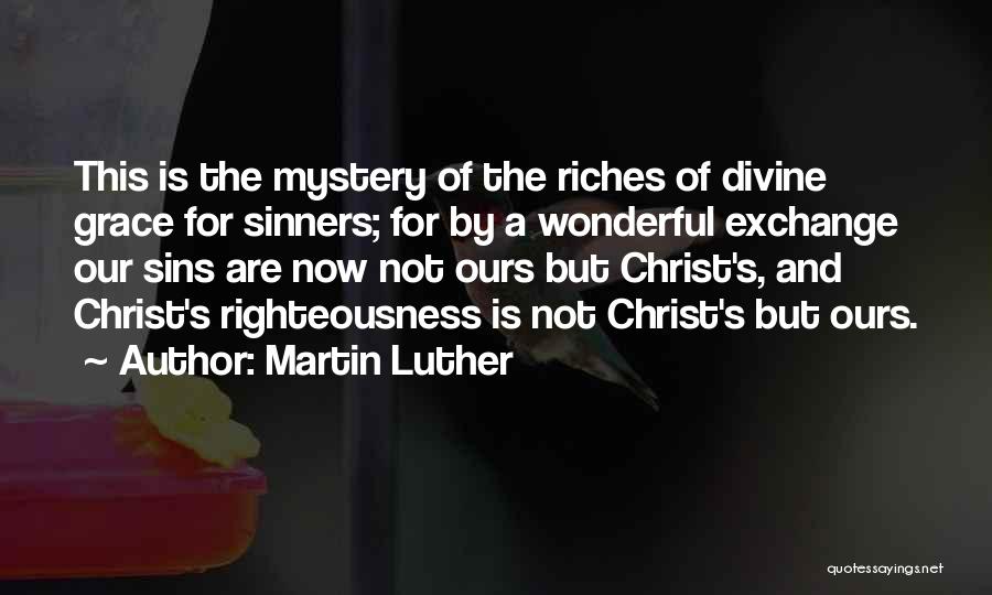 Divine Grace Quotes By Martin Luther