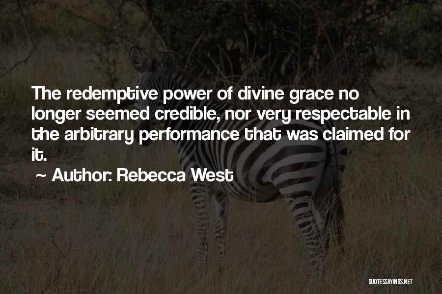 Divine Grace Quotes By Rebecca West