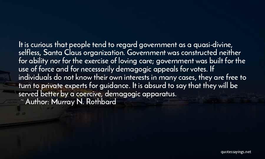 Divine Guidance Quotes By Murray N. Rothbard