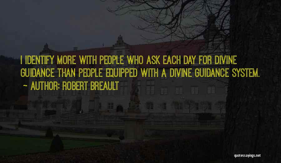 Divine Guidance Quotes By Robert Breault
