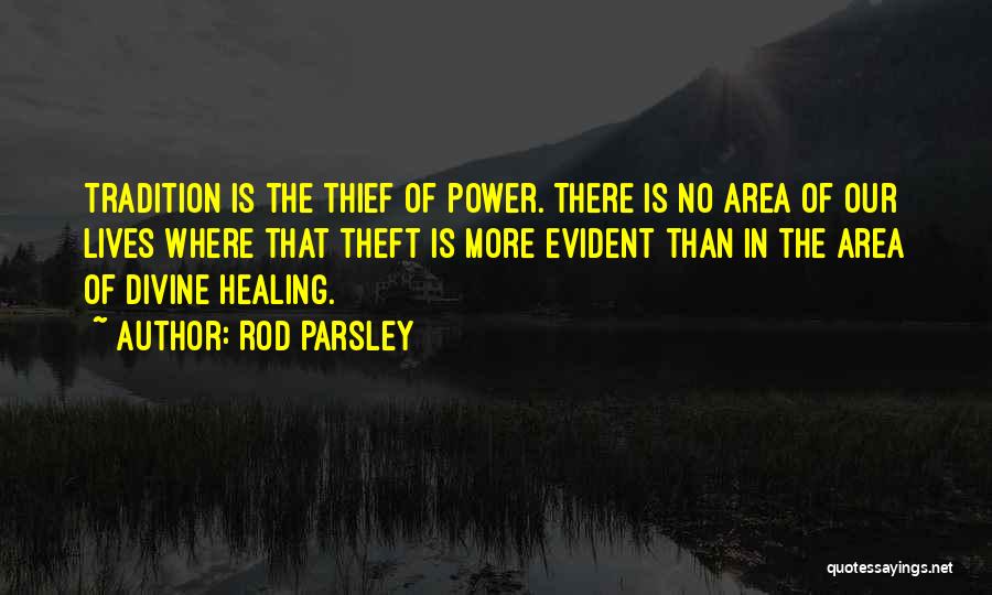 Divine Healing Quotes By Rod Parsley