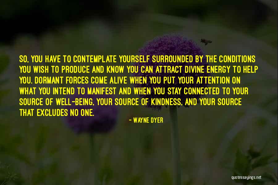 Divine Help Quotes By Wayne Dyer Divine Help Quotes By Wayne Dyer