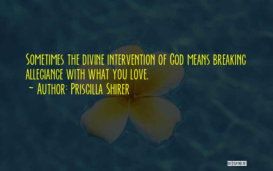 Divine Intervention Love Quotes By Priscilla Shirer