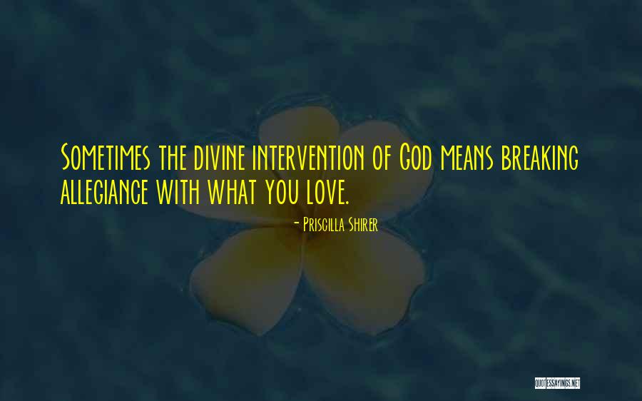 Divine Intervention Love Quotes By Priscilla Shirer