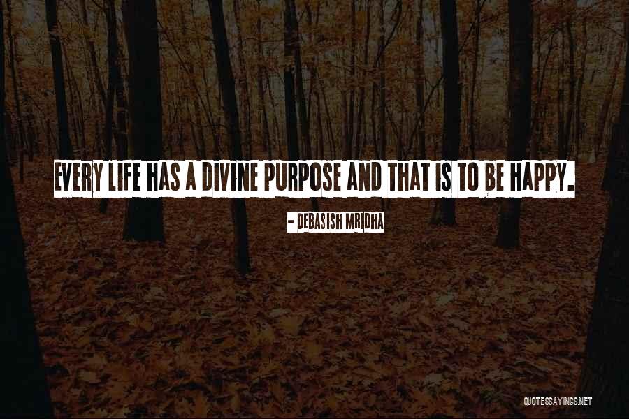 Divine Life Quotes By Debasish Mridha Divine Life Quotes By Debasish Mridha
