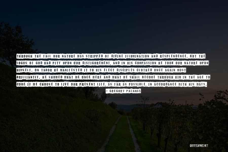 Divine Life Quotes By Gregory Palamas Divine Life Quotes By Gregory Palamas