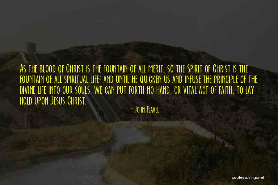 Divine Life Quotes By John Flavel Divine Life Quotes By John Flavel