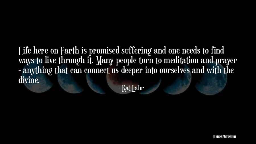 Divine Life Quotes By Kat Lahr Divine Life Quotes By Kat Lahr