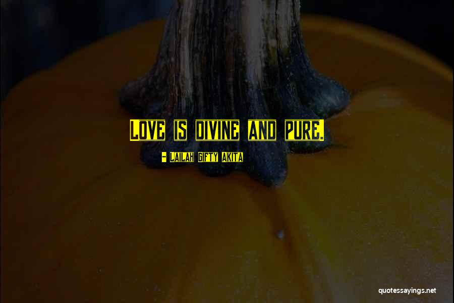 Divine Life Quotes By Lailah Gifty Akita Divine Life Quotes By Lailah Gifty Akita