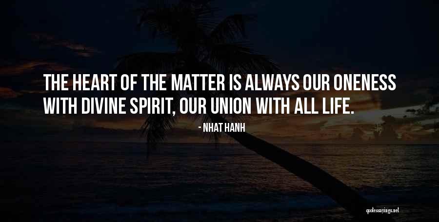 Divine Life Quotes By Nhat Hanh Divine Life Quotes By Nhat Hanh