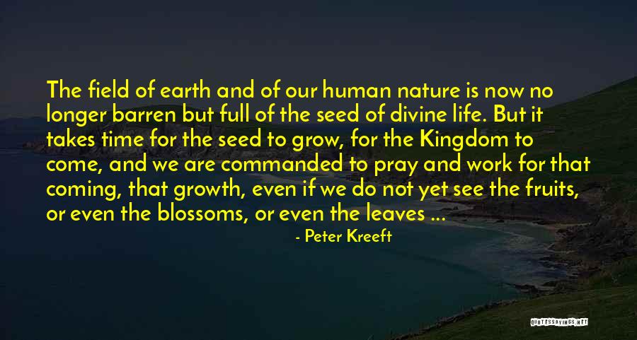 Divine Life Quotes By Peter Kreeft Divine Life Quotes By Peter Kreeft