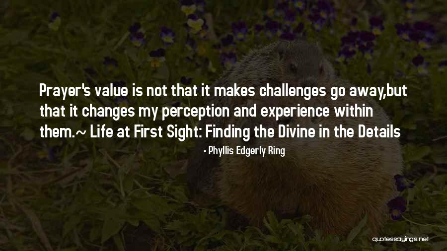 Divine Life Quotes By Phyllis Edgerly Ring Divine Life Quotes By Phyllis Edgerly Ring