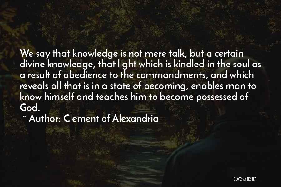 Divine Light Quotes By Clement Of Alexandria
