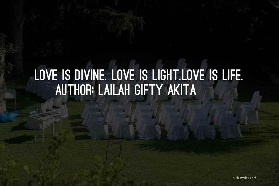 Divine Light Quotes By Lailah Gifty Akita