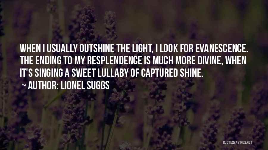 Divine Light Quotes By Lionel Suggs