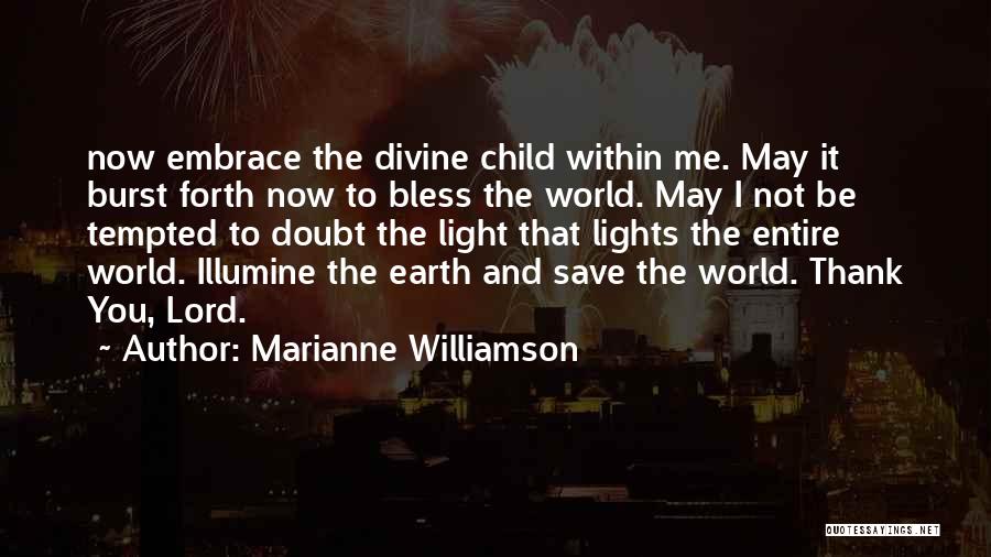 Divine Light Quotes By Marianne Williamson