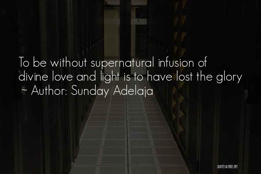 Divine Light Quotes By Sunday Adelaja