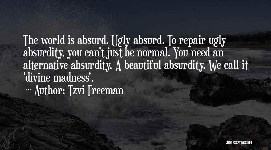 Divine Madness Quotes By Tzvi Freeman