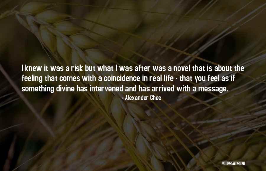 Divine Message Quotes By Alexander Chee Divine Message Quotes By Alexander Chee