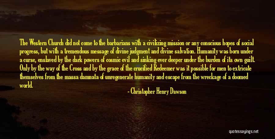 Divine Message Quotes By Christopher Henry Dawson Divine Message Quotes By Christopher Henry Dawson
