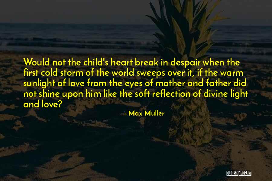 Divine Mother Love Quotes By Max Muller