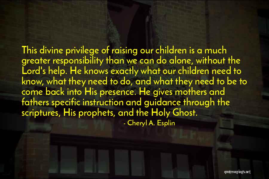 Divine Mother Quotes By Cheryl A. Esplin Divine Mother Quotes By Cheryl A. Esplin