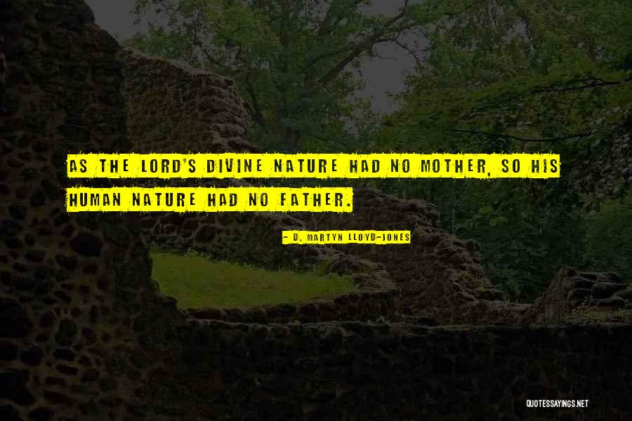 Divine Mother Quotes By D. Martyn Lloyd-Jones Divine Mother Quotes By D. Martyn Lloyd-Jones