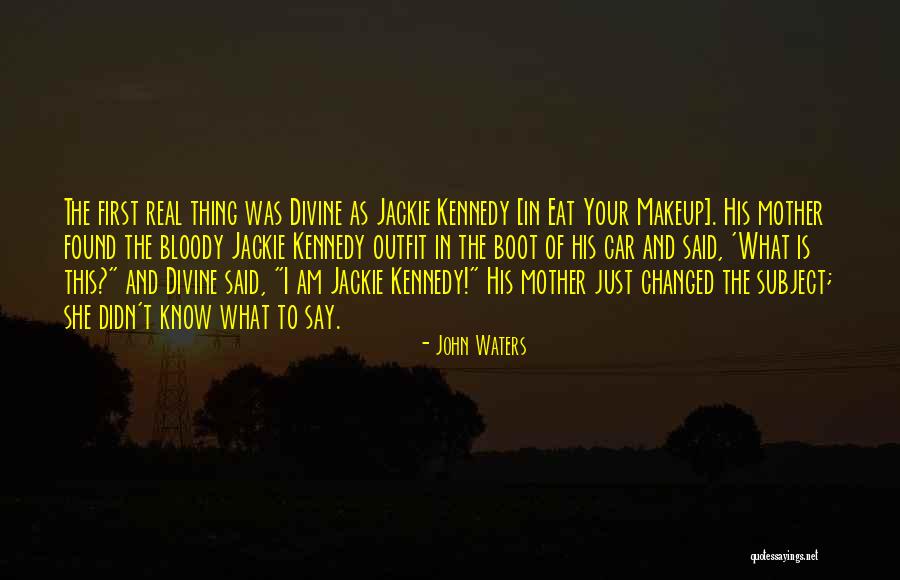 Divine Mother Quotes By John Waters Divine Mother Quotes By John Waters