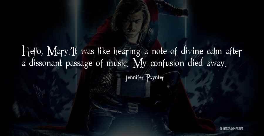 Divine Music Quotes By Jennifer Paynter Divine Music Quotes By Jennifer Paynter