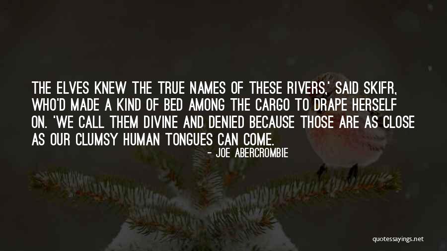 Divine Names Quotes By Joe Abercrombie Divine Names Quotes By Joe Abercrombie