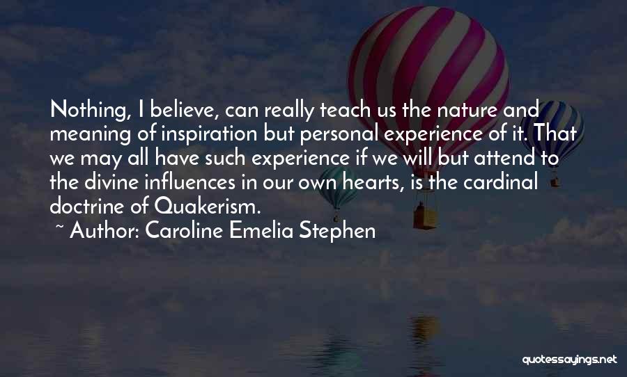 Divine Nature Quotes By Caroline Emelia Stephen