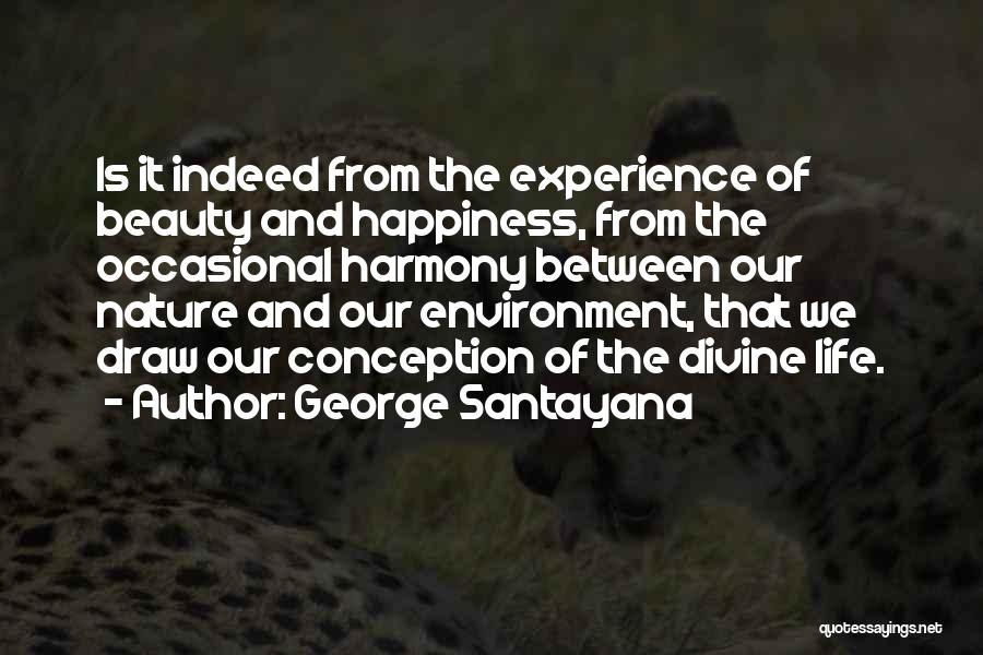 Divine Nature Quotes By George Santayana