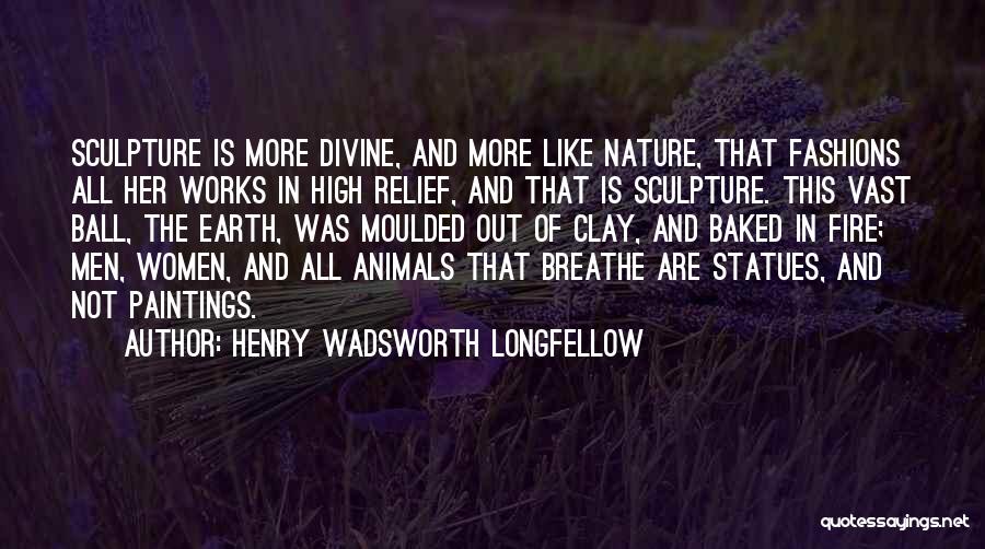 Divine Nature Quotes By Henry Wadsworth Longfellow