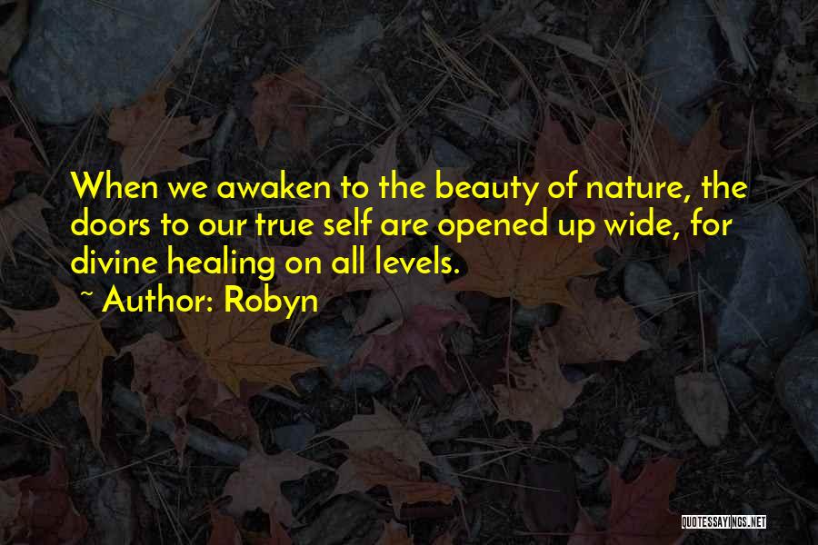 Divine Nature Quotes By Robyn