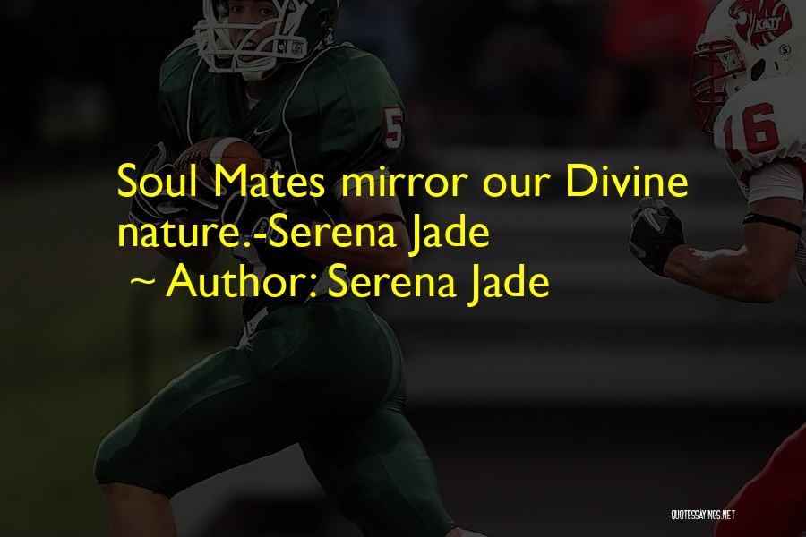 Divine Nature Quotes By Serena Jade