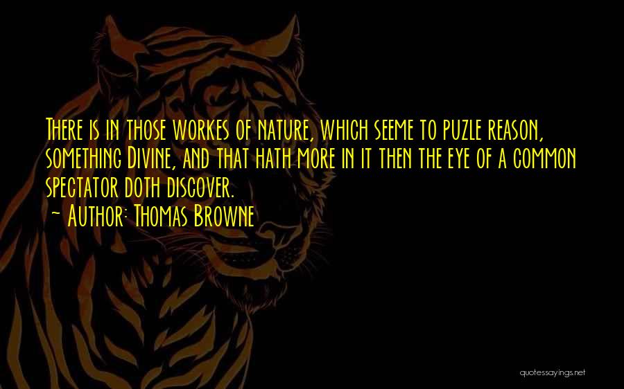 Divine Nature Quotes By Thomas Browne