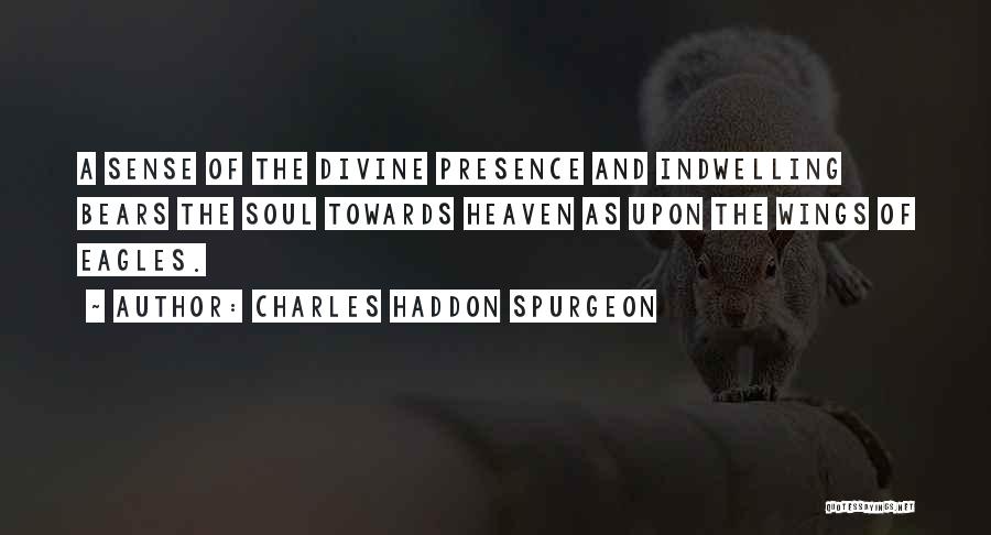 Divine Presence Quotes By Charles Haddon Spurgeon