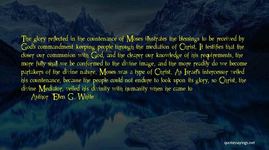 Divine Presence Quotes By Ellen G. White