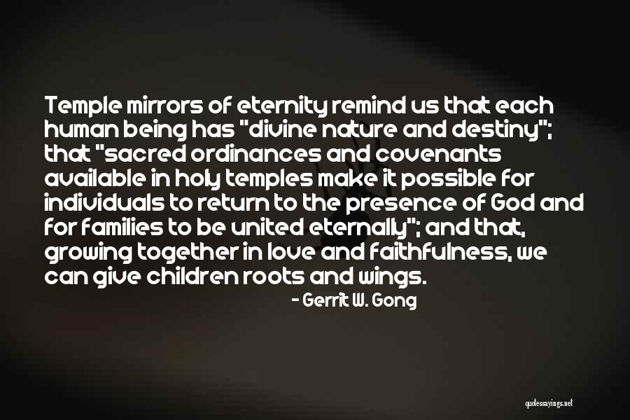 Divine Presence Quotes By Gerrit W. Gong Divine Presence Quotes By Gerrit W. Gong