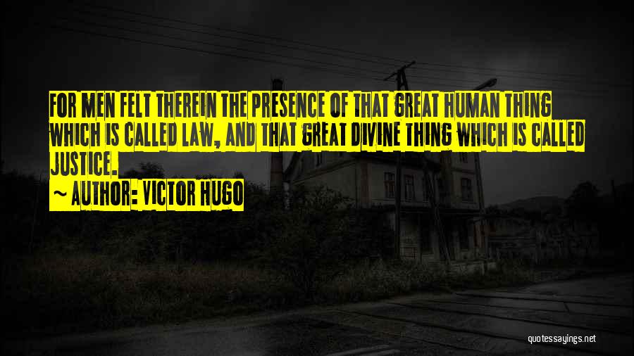 Divine Presence Quotes By Victor Hugo