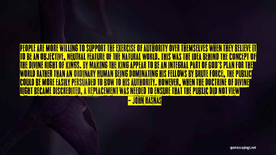 Divine Support Quotes By John Hasnas Divine Support Quotes By John Hasnas
