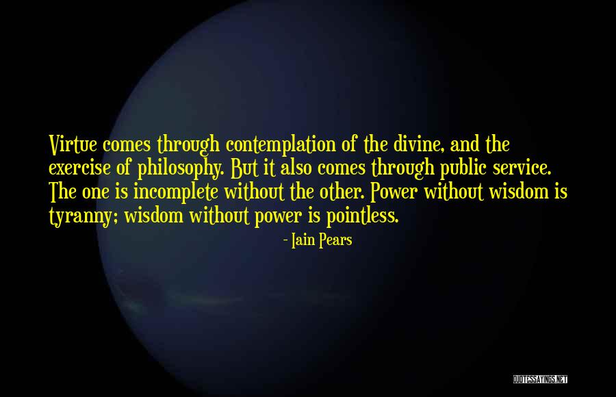 Divine Wisdom Quotes By Iain Pears Divine Wisdom Quotes By Iain Pears