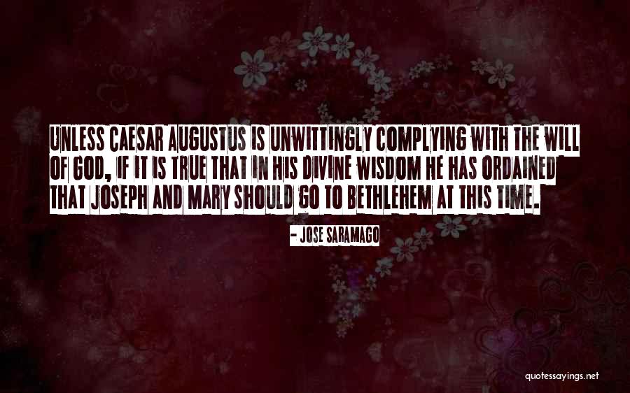 Divine Wisdom Quotes By Jose Saramago Divine Wisdom Quotes By Jose Saramago