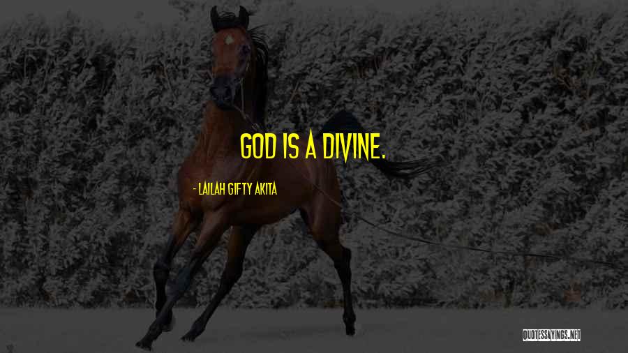 Divine Wisdom Quotes By Lailah Gifty Akita Divine Wisdom Quotes By Lailah Gifty Akita