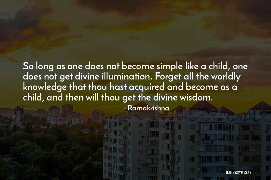 Divine Wisdom Quotes By Ramakrishna Divine Wisdom Quotes By Ramakrishna