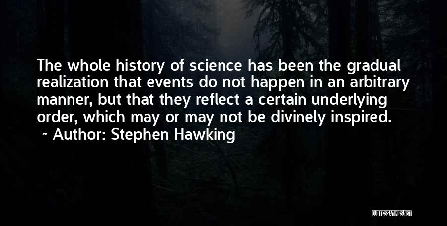 Divinely Inspired Quotes By Stephen Hawking