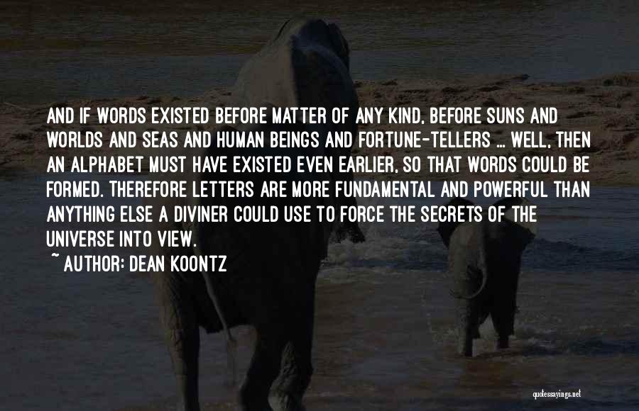 Diviner Quotes By Dean Koontz