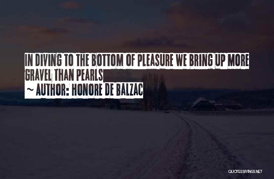 Diving For Pearls Quotes By Honore De Balzac