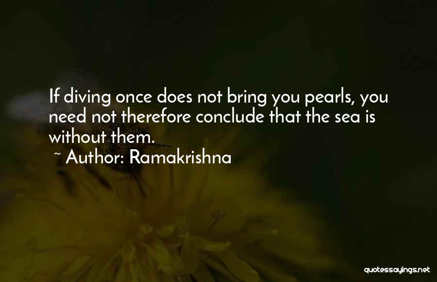 Diving For Pearls Quotes By Ramakrishna