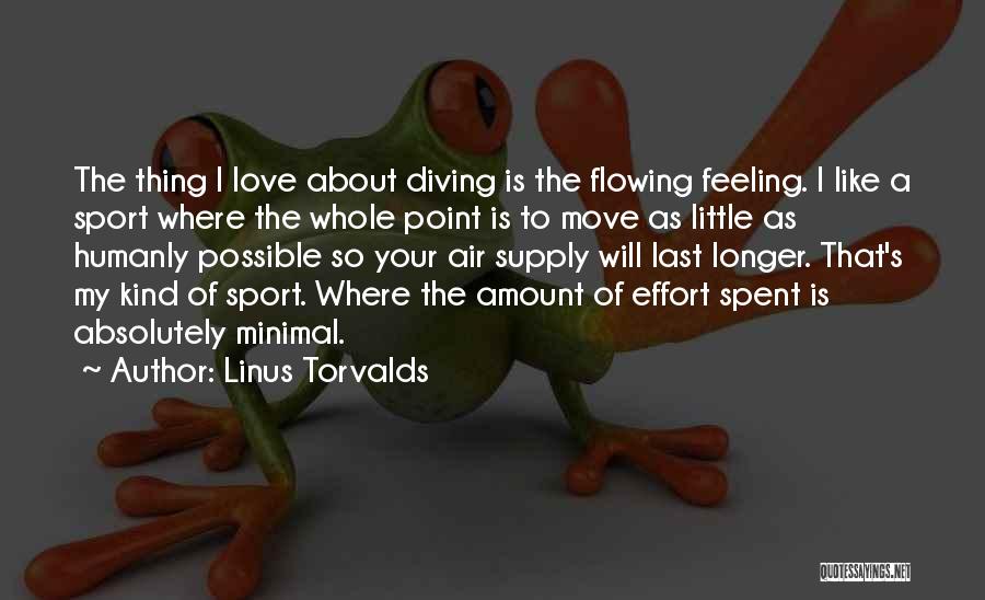 Diving Into Love Quotes By Linus Torvalds